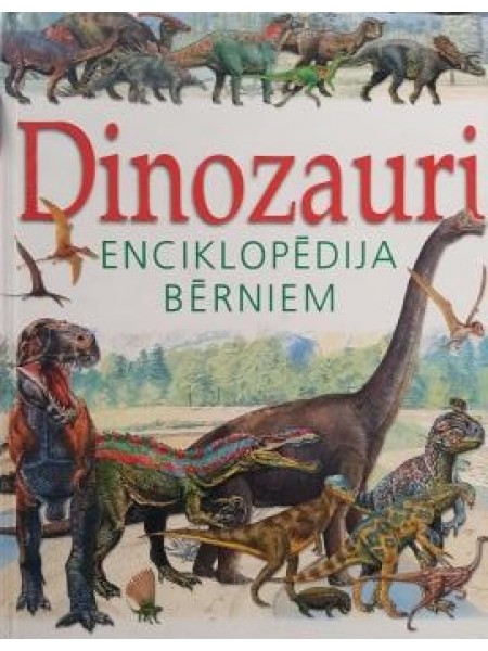 Dinozauri - Enciklopēdija bērniem