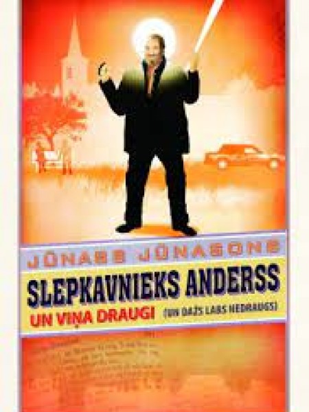 Slepkavnieks Anderss un viņa draugi (un dažs labs nedraugs)