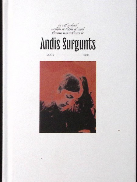 Es nekad nebiju redzējis dzejoli kuram nosaukums ir Andis Surgunts