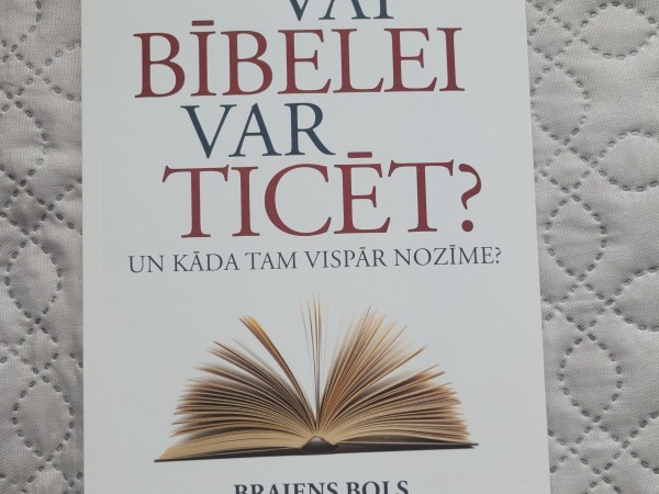 Vai bībelai var ticēt?