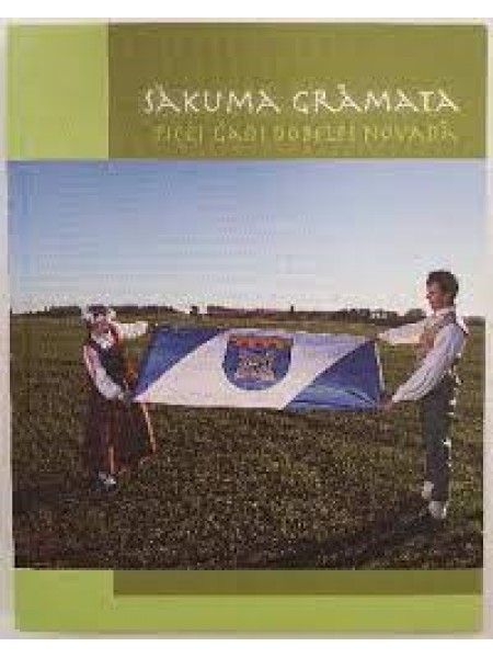Sākuma grāmata. Pieci gadi Dobeles novadā