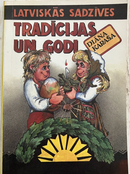 Latviskās sadzīves tradīcijas un godi