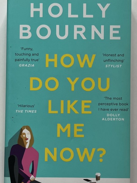 How Do You Like Me Now