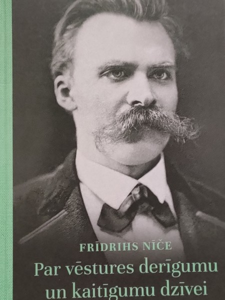 Par vēstures derīgumu un kaitīgumu dzīvei