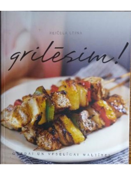 Grilēsim!