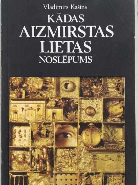 Kādas aizmirstas lietas noslēpums