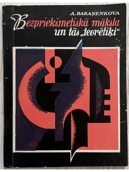 Bezpriekšmetiskā māksla un tās “teorētiķi”