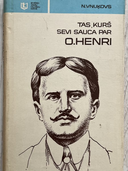 Tas, kurš sevi sauca par O.Henri
