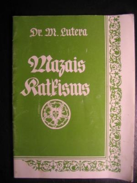 Dr. Mārtiņa Lutera Mazais katķisms.