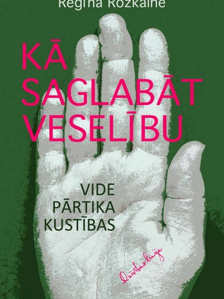 Kā saglabāt veselību