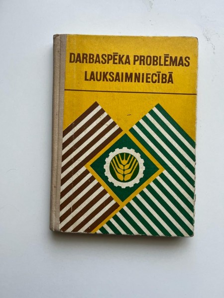Darbaspēka problēmas lauksaimniecībā