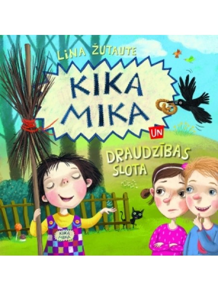 Kikas Mikas un draudzības slota