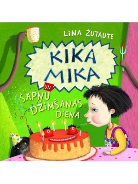 Kika  Mika un sapņu dzimšanas diena