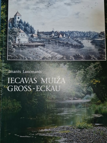 Iecavas muiža. Gross-Eckaus