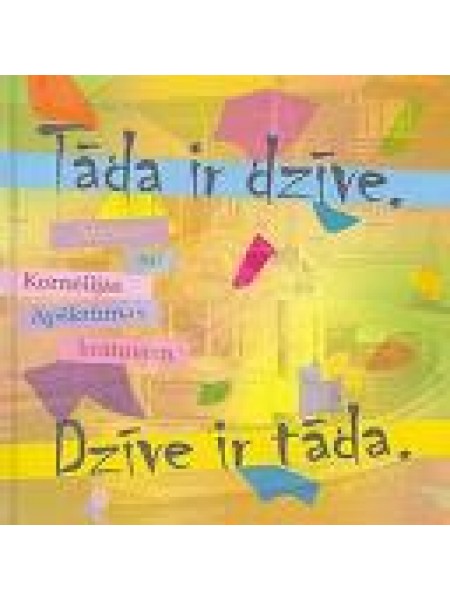 Tāda ir dzīve. Dzīve ir tāda