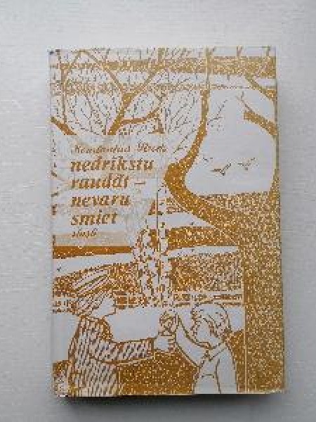 Nedrīkstu raudāt - nevaru smiet