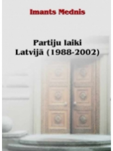Partiju laiki Latvijā (1988-2002)