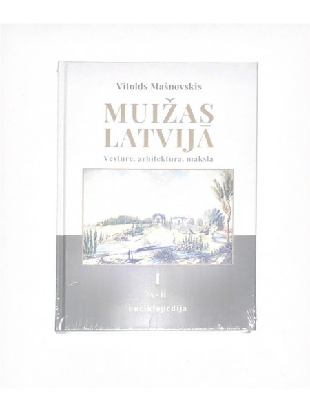 Muižas Latvijā 1.daļa A-H