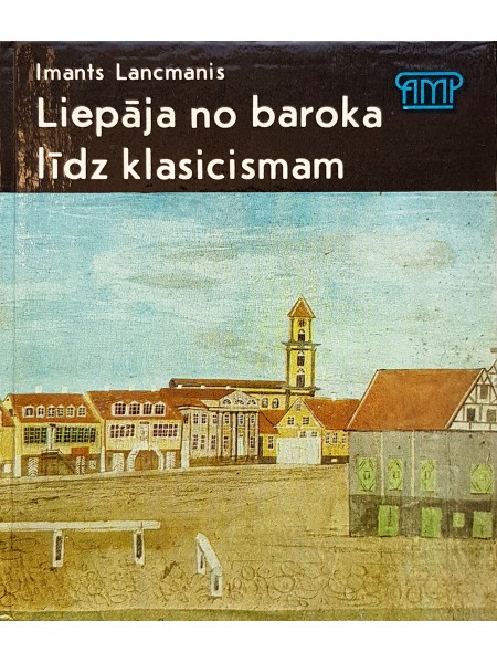 Liepāja no baroka līdz klasicismam