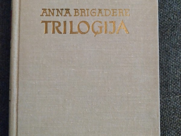 Annas Brigaderes triloģija