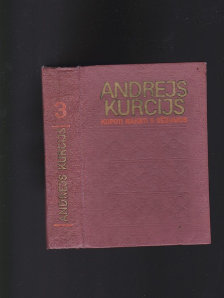 Andreja Kuršinska (Kurcija) kopoto rakstu 3. sējums