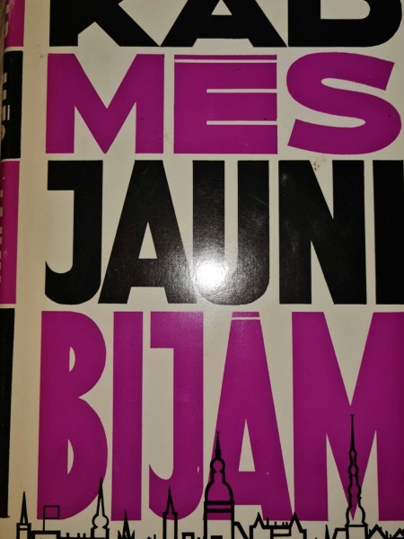 Kad mēs bijām jauni.