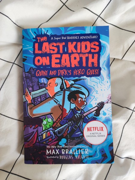 The last kids on earth : Quint and Dirk's hero quest