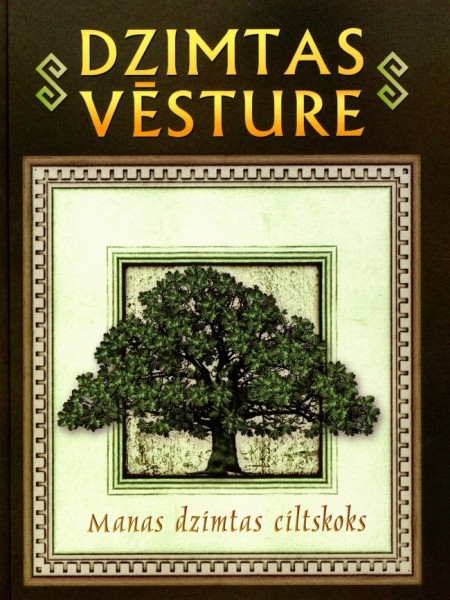 Dzimtas vēsture. Manas dzimtas ciltskoks