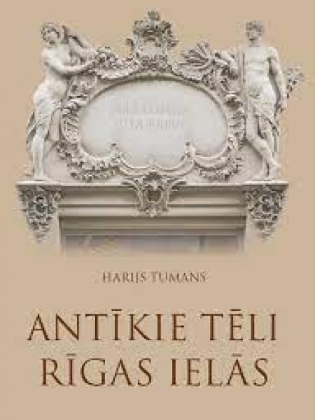 Antīkie tēli Rīgas ielās.