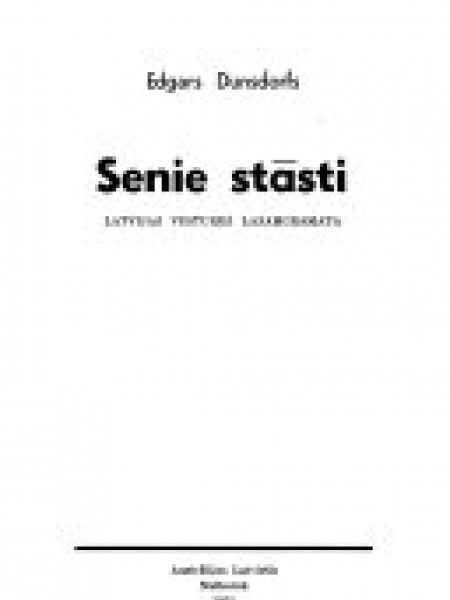 Senie stāsti. Latvijas vēstures lasāmgrāmata