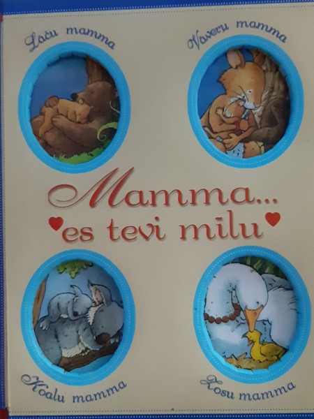 Mamma...es tevi mīlu