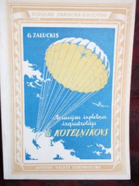 Aviācijas izpletņa izgudrotājs G. Koteļņikovs