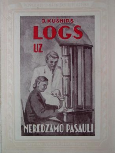 Logs uz neredzamo pasauli