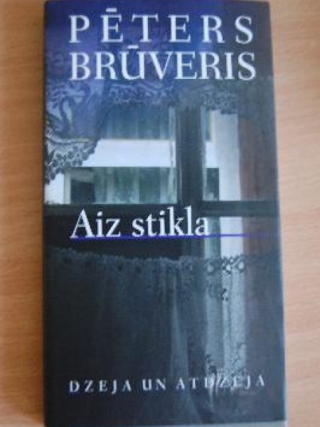 Aiz stikla/dzeja un atdzeja