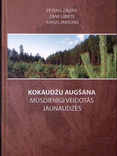 Kokaudžu augšana mūsdienīgi veidotās jaunaudzēs