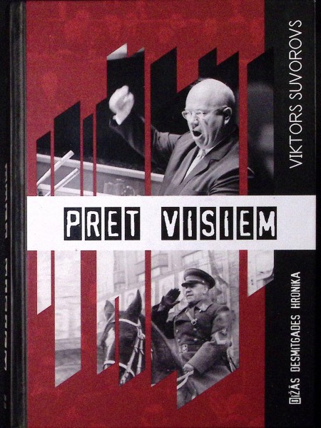 Pret visiem. Dižās desmitgades hronika