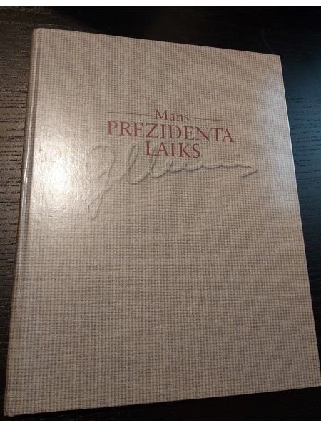 Mans prezidenta laiks