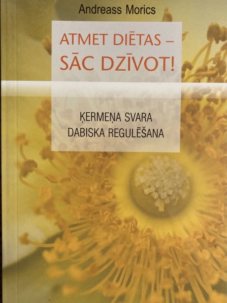 Atmet diētas - sāc dzīvot