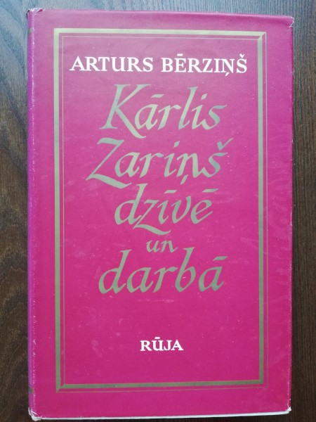 Kārlis Zariņš dzīvē un darbā