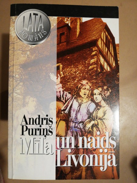 Mīļā un naids Livonijā