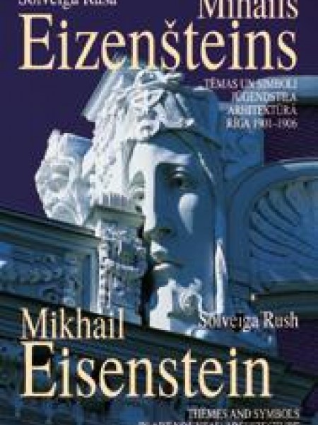 Mihails Eizenšteins tēmas un simboli Rīgas jūgendstila arhitektūrā, 1901-1906