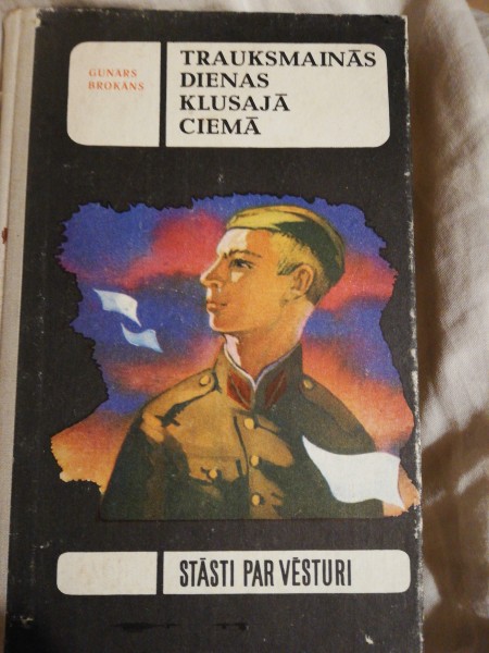 Trauksmainās dienas klusajā ciemā