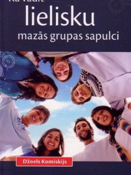 Kā vadīt lielisku mazās grupas sapulci