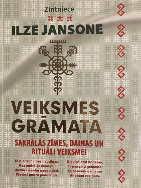 Veiksmes grāmata. Sakrālās zīmes, dainas un rituāli veiksmei