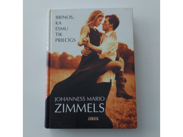 Brīnos, ka esmu tik priecīgs