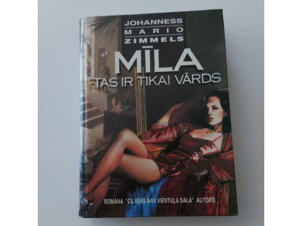 Mīla - tas ir tikai vārds