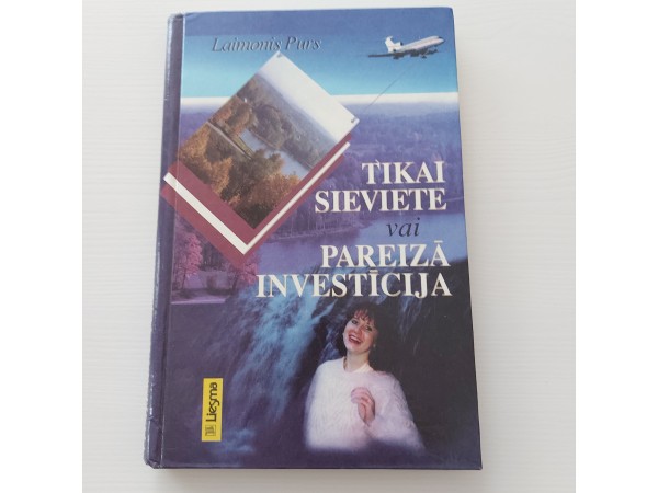Tikai sieviete vai pareizā investīcija