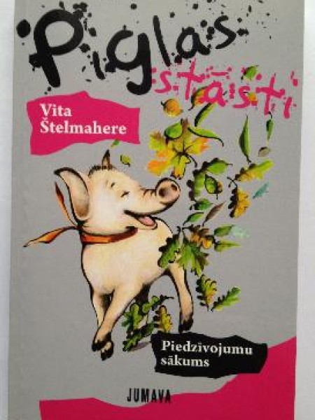 Piglas stāsti. Piedzīvojumu sākums I