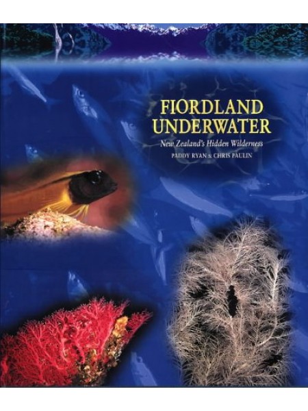 Fiordland Underwater, New Zealand's Hidden Wilderness