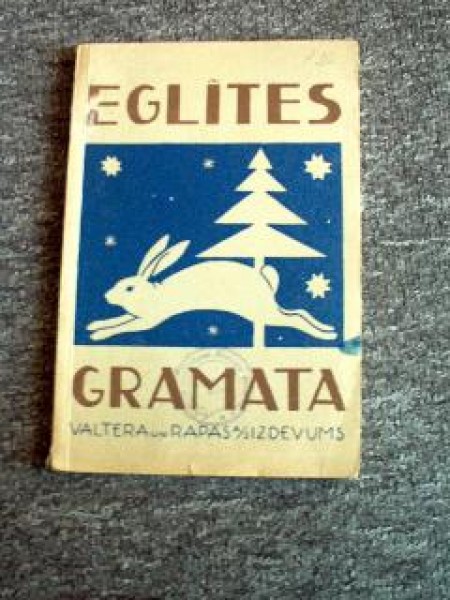 Eglītes grāmata/Ziemassvētku deklamācijas un uzdevumi ar aizrādījumiem